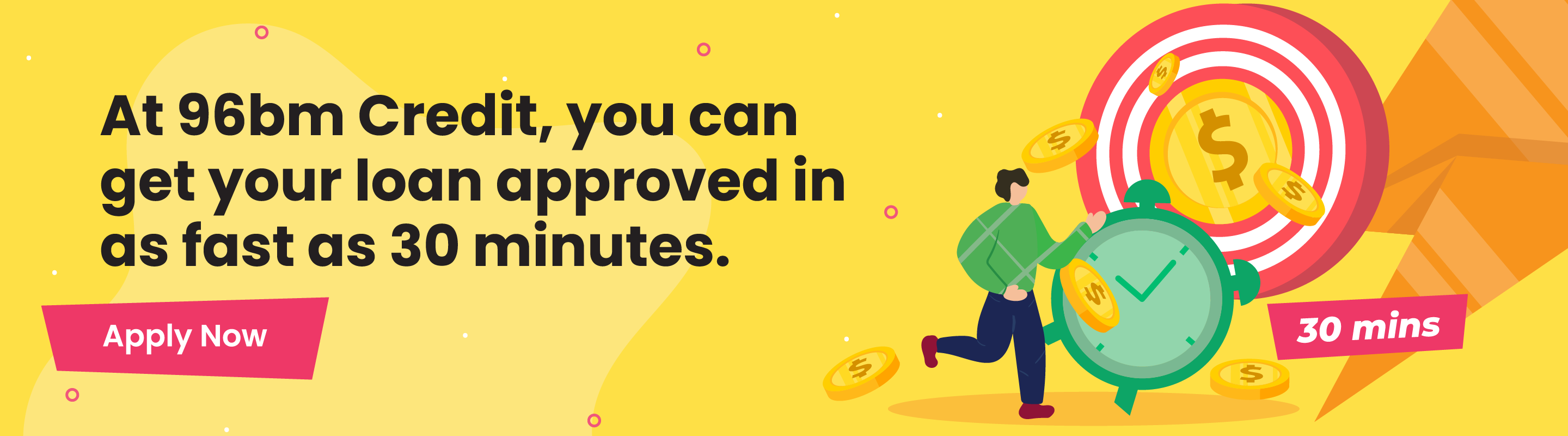 At 96bm Credit you can get your loan approved in as fast as 30 minutes